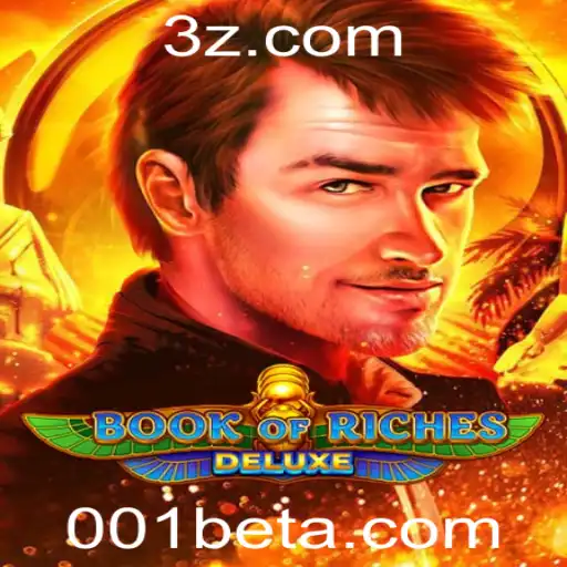 Tudo o Que Você Precisa Saber Sobre Book of Riches Deluxe: A Nova Sensação do 001bet Game